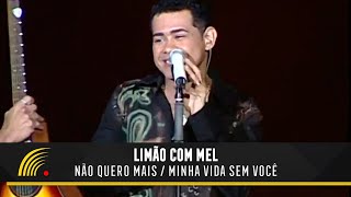 Limão com Mel  Não Quero Mais  Minha Vida Sem Você  Um Amor de Novela No Olympia [upl. by Inamik]