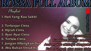 FULL ALBUM ROSSA BESERTA LIRIKNYA  LAGU TERBAIK ROSSA SAMPAI SAAT INI [upl. by Cut]