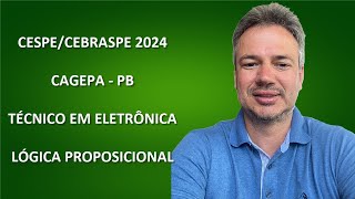 CESPE24Q090 – CESPE  CEBRASPE – CONCURSO CAGEPA PB 2024 – TÉCNICO ELETRÔNICA – LÓGICA PROPOSICIONAL [upl. by Aesoh709]