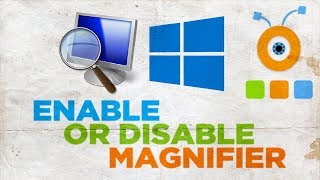 How to Turn Magnifier On and Off in Windows 10  How to Enable or Disable Magnifier in Windows 10 [upl. by Kilan440]