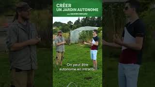 Créer un JARDIN AUTONOME avec Damien Dekarz 25 Shorts [upl. by Ettedranreb]