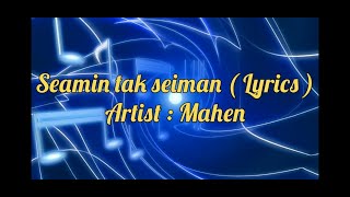 Mahen  Seamin tak seiman  Lyrics [upl. by Maker]