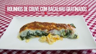 Rolinhos de Couve com Bacalhau Gratinados [upl. by Ardussi]