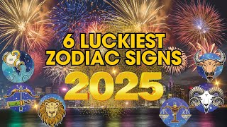 6 Luckiest Zodiac Signs In 2025 Are You One Of Them  Ziggy Natural [upl. by Aihsak]