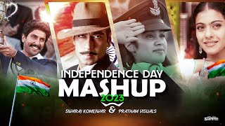 Independence Day Mashup  Pratham Visuals amp Swaraj Komejwar  15th August  Periodic Songs  2023 [upl. by Notrem215]