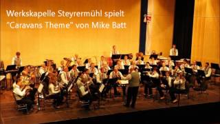 Werkskapelle Steyrermühl spielt quotCaravans Themequot von Mike Batt [upl. by Eirellam]