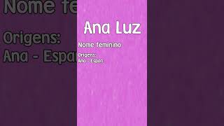 ANA LUZ  SIGNIFICADO E ORIGEM DO NOME SHORTS [upl. by Ahsikrats25]