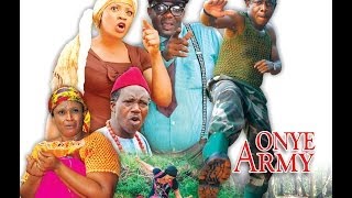 Onye Army 1  Latest Nollywood Movies [upl. by Aiynot]