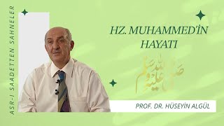 PROF DR HÜSEYİN ALGÜL  HZ MUHAMMEDİN SAV HAYATI [upl. by Baggett]