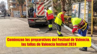 Comienzan los preparativos del Festival de Valencia las fallas de Valencia festival 2024 [upl. by Nolahs]