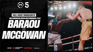 FULL FIGHT Abass Baraou vs Macaulay McGowan  Wasserman Boxing [upl. by Agni]