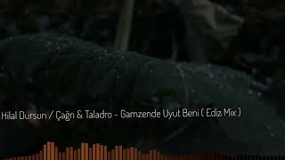 Hilal Dursun Ft Çağrı amp Taladro  Gamzende Uyut Beni  Ediz Müzik [upl. by Etterrag]