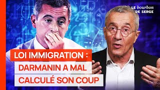 Loi immigration  Darmanin a mal calculé son coup [upl. by Ielak677]