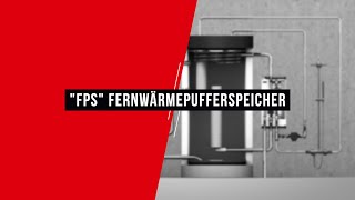 Sailer GmbH  „FPS“ Fernwärmepufferspeicher  Energieeffiziente Wärmespeicherung in Fernwärmeanlagen [upl. by Walczak708]