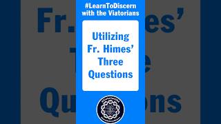 LearnToDiscern Using Fr Himes 3 Questions [upl. by Fedirko]