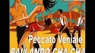 MEDLEY aBALLANDO CHA CHA bDAVVERO cha cha  Peccato Veniale [upl. by Aihsetel]