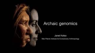 Janet Kelso Archaic Genomics [upl. by Sheena931]