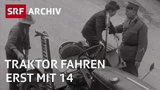 Traktor fahren mit 14  Neue Vorschriften für Traktorfahrer 1960  SRF Archiv [upl. by Teiv]