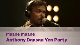 Maane maane  Anthony Daasan Yen Party  Music Mojo  Kappa TV [upl. by Finer]