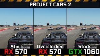 RX 570 Overclocked vs GTX 1060 Stock vs Project Cars 2 i74790K [upl. by Hamer]