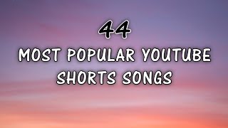 MOST POPULAR YOUTUBE SHORTS SONGS 2023 [upl. by Llevel]