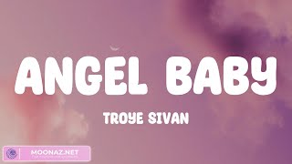 Angel Baby  Troye Sivan Lyrics  Ava Max Ruth B Taylor Swift [upl. by Anastasius641]