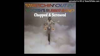 Bootsy Collins Id Rather Be With You Chopped amp Screwed by Dj Crystal Clear [upl. by Alessandra]