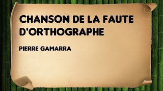 Chanson de la faute dorthographe  Pierre Gamarra [upl. by Araz]