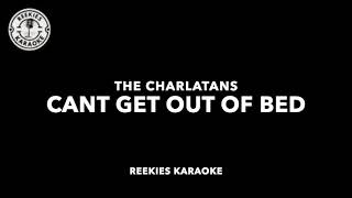 The Charlatans  Cant Get Out Of Bed  Karaoke [upl. by Norah665]