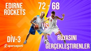 Edirne Rockets  Rüyasını Gerçekleştirenler  Div 3  Sporsepeti Basketbol Ligi [upl. by Mccahill113]