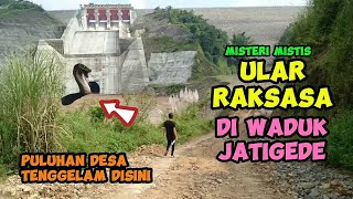 Misteri Mistis di Waduk Jatigede Sumedang Puluhan Desa Tenggelam hingga Ular Raksasa [upl. by Drauode]