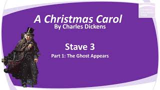 A Christmas Carol  Dramatic Reading Stave 3 Part 1 The Ghost Appears [upl. by Eirrehs]