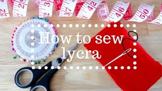 Sewing 101  How to sew lycra  spandex  stretch fabric UPDATED VERSION [upl. by Letisha]