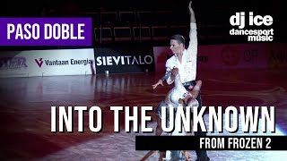 PASO DOBLE  Dj Ice  Into The Unknown from Frozen 2 [upl. by Esekram]