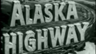 Alaska Highway 1943 Drama [upl. by Latta]