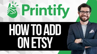 How To Add Printify As A Production Partner To Etsy [upl. by Marcos990]