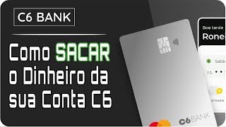 C6 BANK Como sacar dinheiro da conta 2022 [upl. by Lagasse92]