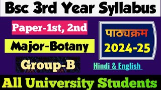 Bsc 3rd Year Major Botany GroupB Paper 1st And 2nd Detailed New Syllabus 202425 All University ✅ [upl. by Gerardo332]