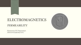 Electronics PE Prep  Permeability [upl. by Latterll]