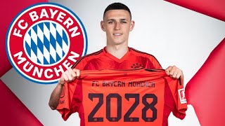 BOMBASTISCH BAYERN MÜNCHEN HAT SOEBEN PHIL FODEN ANgekÜndIGT [upl. by Lunn]