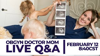 ObGyn Mom to 4  QampA Live Stream [upl. by Anoyi]