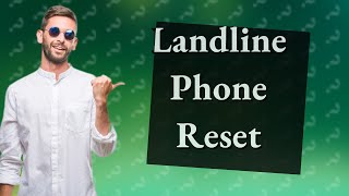 How do I reset my landline phone [upl. by Aira]