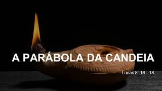 A PARÁBOLA DA CANDEIA [upl. by Roobbie]