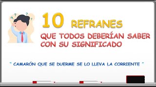 10 REFRANES CON SU SIGNIFICADO [upl. by Daniele]