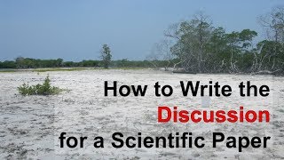 How to Write the Discussion for a Scientific Paper [upl. by Eniamert]