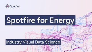 Spotfire Visual Data Science for Energy [upl. by Vinson]