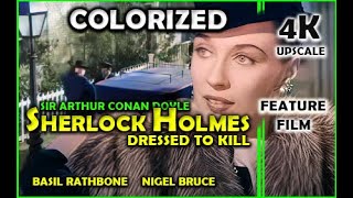 Sherlock Holmes Dressed To Kill 1946 Basil Rathbone Colorized and Upscaled to 4K [upl. by Brockie]