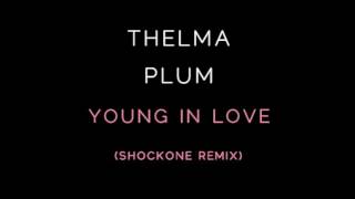 Thelma Plum  Young In Love ShockOne remix [upl. by Mita]