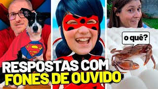 RESPONDENDO COM FONES DE OUVIDO Compilado [upl. by Edik]