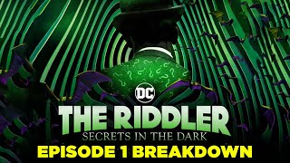 THE RIDDLER SECRETS IN THE DARK EP 1 BREAKDOWN Easter Eggs and Details You Missed [upl. by Fortier]